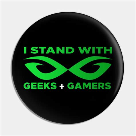 I Stand With Geeks And Gamers Geeks And Gamers Pin Teepublic