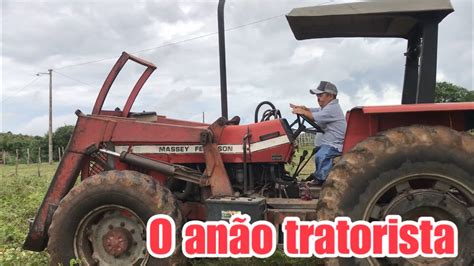 O AnÃo Tratorista 🚜 Youtube