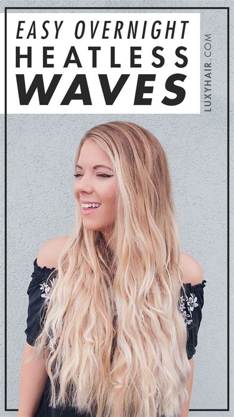 How To Get Heatless Waves Hair Tutorial Waves Hair Tutorial Long