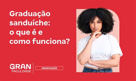 Graduação Sanduiche O Que é - 5