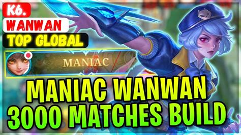 MANIAC WANWAN 3000 Matches Build Top Global Wanwan K6 Mobile