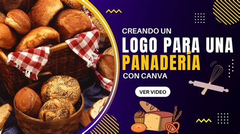 🥖🍞 Creando Un Logo Para Una Panadería Con Canva Youtube