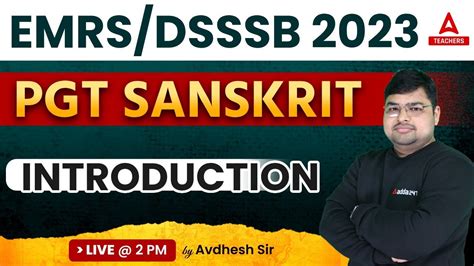 Emrs Dsssb Pgt Sanskrit Classes Introduction By Avdhesh Sir