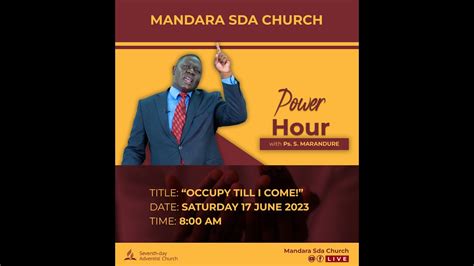 SDA Church Mandara Ps M Marandure Title Occupy Till I Come