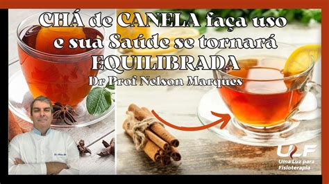 CHÁ de CANELA faça uso e sua Saúde se tornará EQUILIBRADA Dr Prof