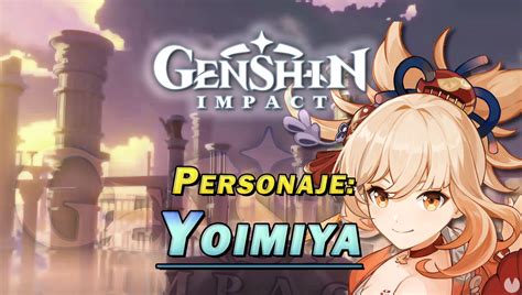 Yoimiya En Genshin Impact C Mo Conseguirla Y Habilidades