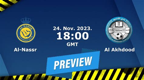 Saudi Pro League Al Nassr Vs Al Okhdood Prediction Team News