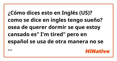 ¿cómo Dices Esto En Inglés Us Como Se Dice En Ingles Tengo Sueño