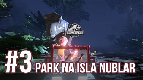 Gramy W Lego Jurassic World Odc 3 Park Na Isla Nublar DadSonPL