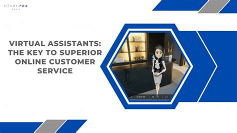 Virtual Assistants The Key To Superior Online Customer Service