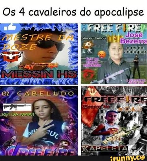 Os 4 Cavaleiros Do Apocalipse Rei Ifunny Brazil