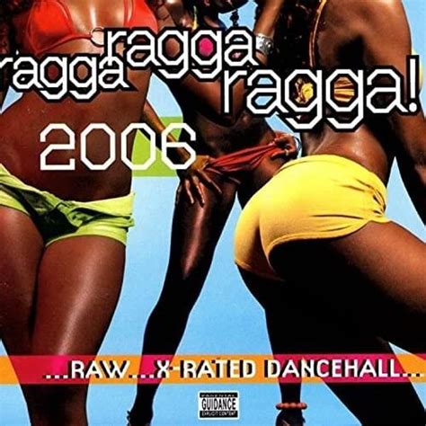 Various Artists - Ragga Ragga Ragga 2006 Lyrics and Tracklist | Genius