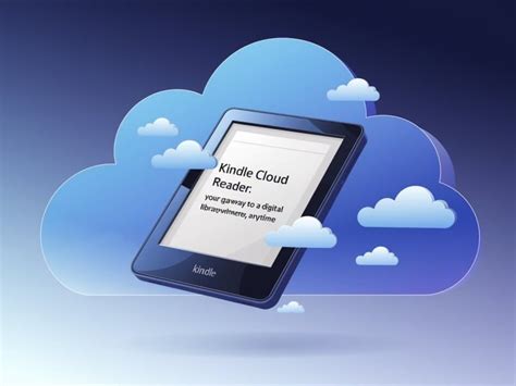 Kindle Cloud Reader: Your Digital Library Anywhere, Anytime.