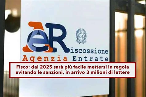 Agenzia Delle Entrate In Arrivo Milioni Di Lettere Nel Per