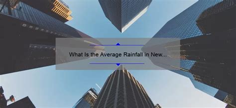 What Is the Average Rainfall in New York City? - alisternanuet.com