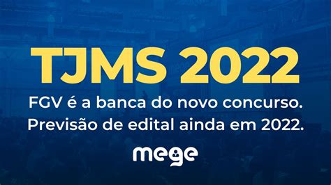 TJMS FGV é a banca do novo concurso Previsão de edital ainda em 2022