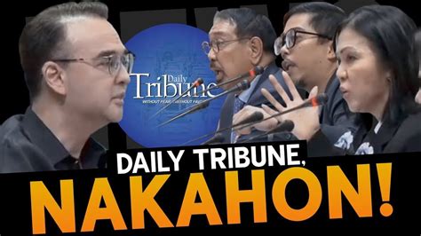 Nakahon Ang Daily Tribune Matapos Usisain Ni Sen Cayetano Ang Paraan Ng