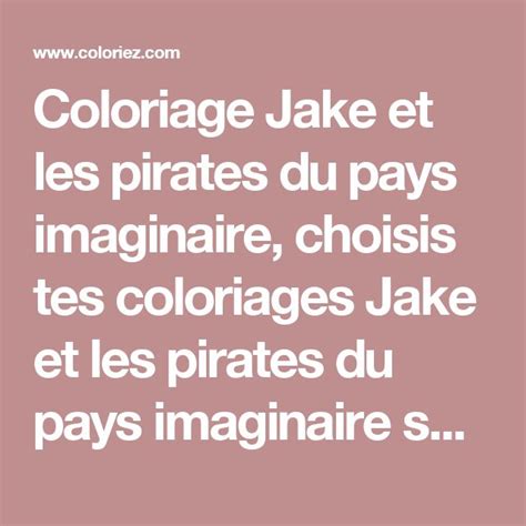 Coloriage Jake Et Les Pirates Du Pays Imaginaire Choisis Tes