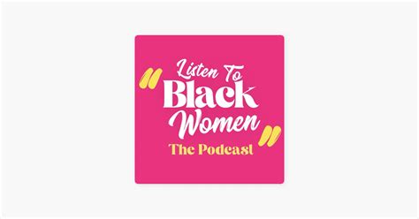 ‎Listen To Black Women Podcast on Apple Podcasts