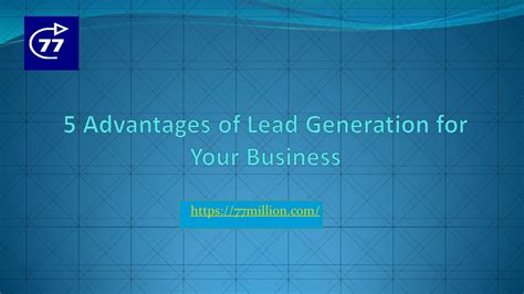 Ppt 5 Advantages Of Lead Generation For Your Business Powerpoint