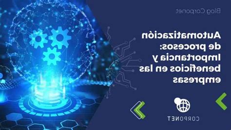 El impacto de la automatización en los flujos de trabajo y procesos de