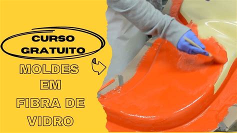 Molde Em Fibra De Vidro Mini Curso Gratuito Youtube