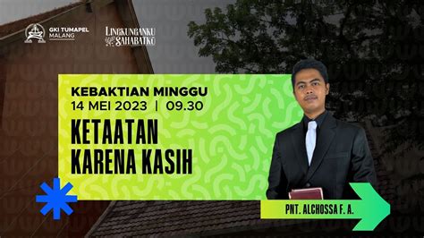 Kebaktian Minggu Mei Ketaatan Karena Kasih Youtube