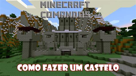 Minecraft Comandos Como Fazer Um Castelo Youtube