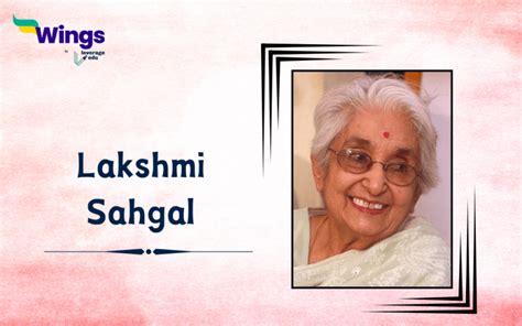 Lakshmi Sahgal: Life, Contributions & More