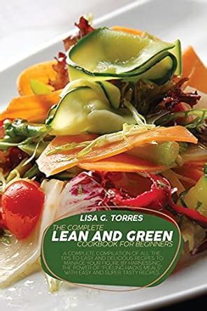 The Complete Lean And Green Cookbook For Beginners A Complete