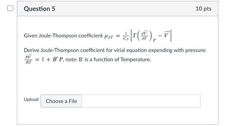 Solved Question 5 10 Pts Given Joule Thompson Coefficient Chegg