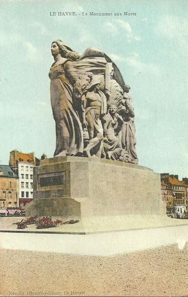 Le Havre Monument Aux Morts Vroeger En Vandaag Geneanet