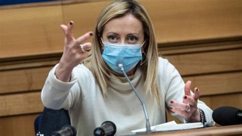 Covid La Destra Di Giorgia Rilancia Il Lockdown Le Previsioni