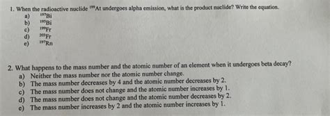 Solved When The Radioactive Nuclide T Undergoes Alpha Chegg