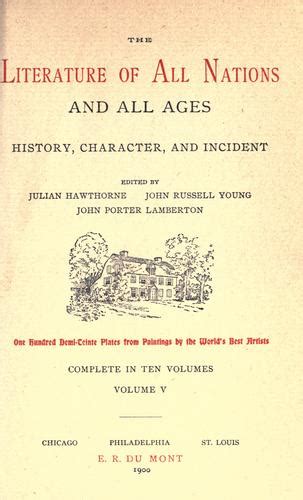 The Literature Of All Nations And All Ages By Julian Hawthorne Open