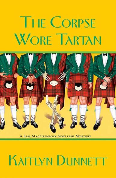 The Corpse Wore Tartan Liss Maccrimmon Series 4 By Kaitlyn Dunnett Ebook Barnes And Noble®