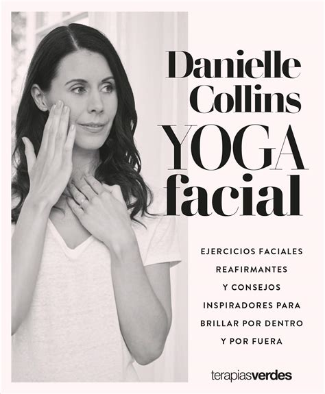 Danielle Collins Face Yoga Firming Facial Exercises Inspiring Tips To