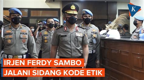 Detik Detik Irjen Ferdy Sambo Jalani Sidang Kode Etik Di Gedung Tncc