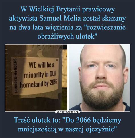 W Wielkiej Brytanii prawicowy aktywista Samuel Melia został skazany na