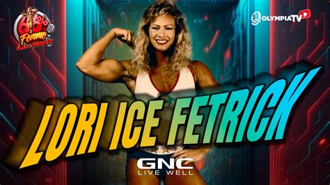 The Iconic Lori Ice Fetrick Youtube