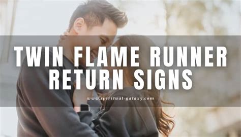 Twin Flame Runner Return Signs Are You Ready Spiritual Galaxy