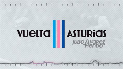 Vuelta Ciclista A Asturias Rtpa Radiotelevisi N Del Principado De