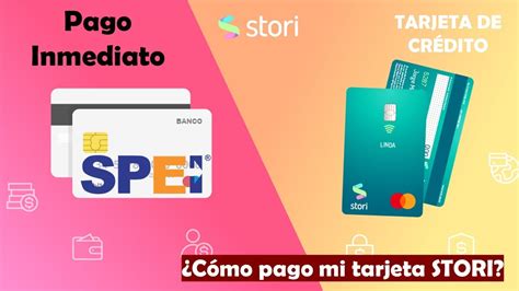 Stori Pagos Inmediatos A Mi Tarjeta De Crédito Mediante Spei ¿cómo Pagar Mi Tarjeta De