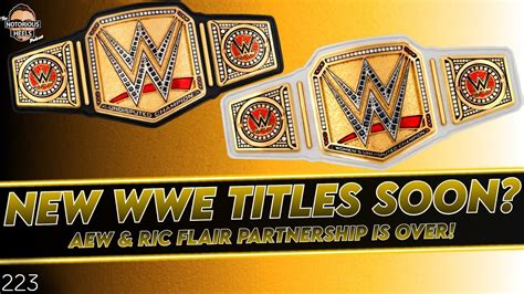 New Wwe Title Designs Wwe Stars Keeping Their Names Flair Leaves Aew