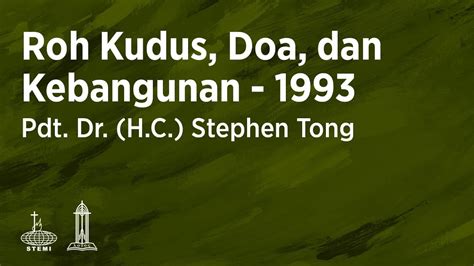 Spik Xi 1993 Roh Kudus Doa And Kebangunan 2 Pdt Dr H C Stephen