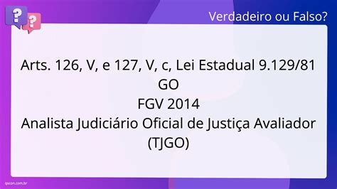 QScon Direito Arts 126 V E 127 V C Lei Estadual 9 129 81 GO