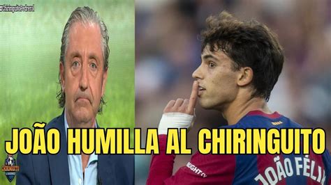 JOÃO FÉLIX REVIENTA Y HUMILLA A EL CHIRINGUITO DE PEDREROL EN