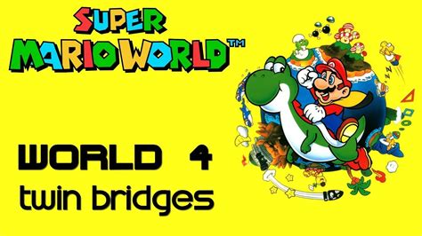 SNES Super Mario World 4 TWIN BRIDGES YouTube