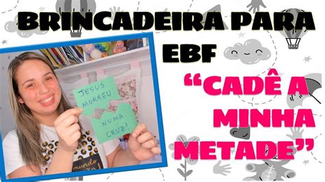 BRINCADEIRA PARA EBF CADÊ A MINHA METADE YouTube