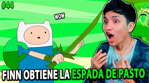 REACCIONO A HORA DE AVENTURA ESTA ROTISIMA FINN OBTIENE LA ESPADA DE